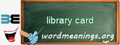 WordMeaning blackboard for library card